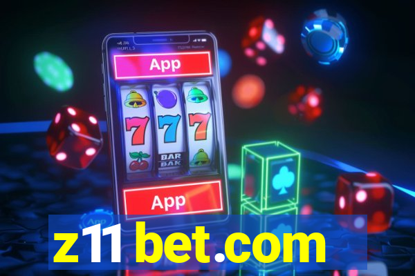 z11 bet.com